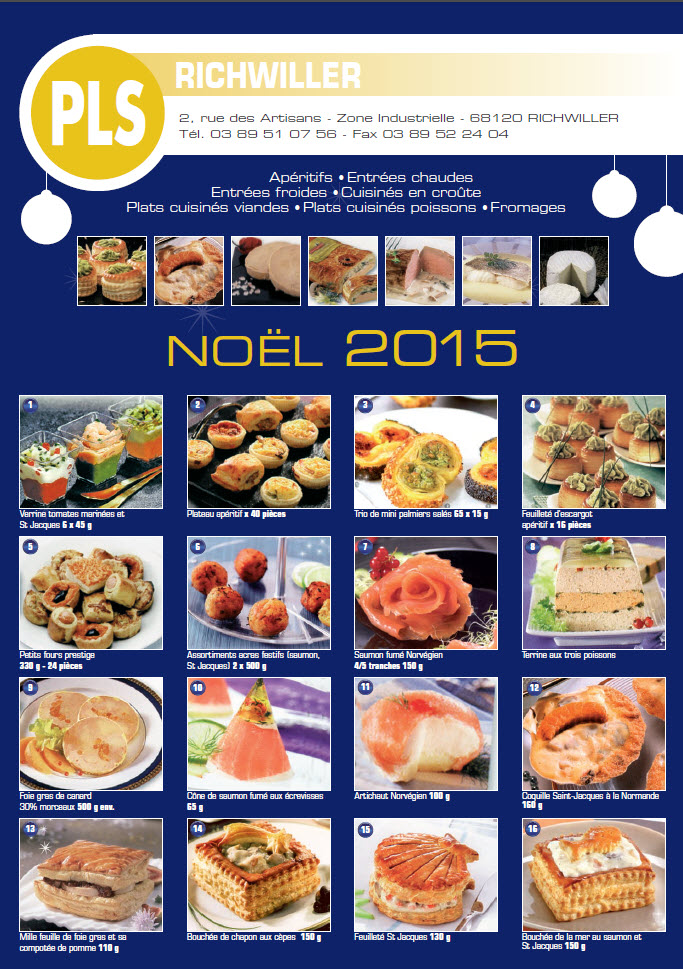 Pour vos fêtes de NOEL, PLS RICHWILLER vous propose Apéritifs, Entrées chaudes, Entrées froides, Cuisinés en croûte, Plats cuisinés viandes, Plats cuisinés poissons, Fromage